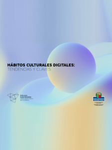 Hábitos culturales digitales: tendencias y claves