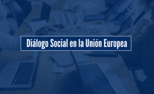 La Comisión Europea propone reforzar el diálogo social
