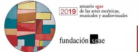 Anuario SGAE de las artes escénicas, musicales y audiovisuales 2019