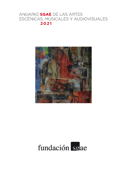 Anuario SGAE de las Artes Escénicas, Musicales y Audiovisuales 2021