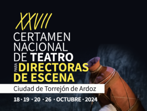 XXVII Certamen de Teatro para Directoras de Escena