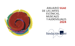 La Fundación SGAE presenta el Anuario SGAE 2024 de las Artes Escénicas, Musicales y Audiovisuales